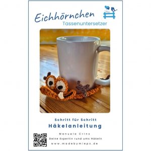 Häkelanleitung Tassenuntersetzer „Eichhörnchen“ – PDF Download